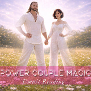 POWER COUPLE MAGIC ~email reading