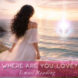 WHERE ARE YOU, LOVE? email reading