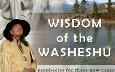 WISDOM of the WASHESHU~Prophecies of These Now Times