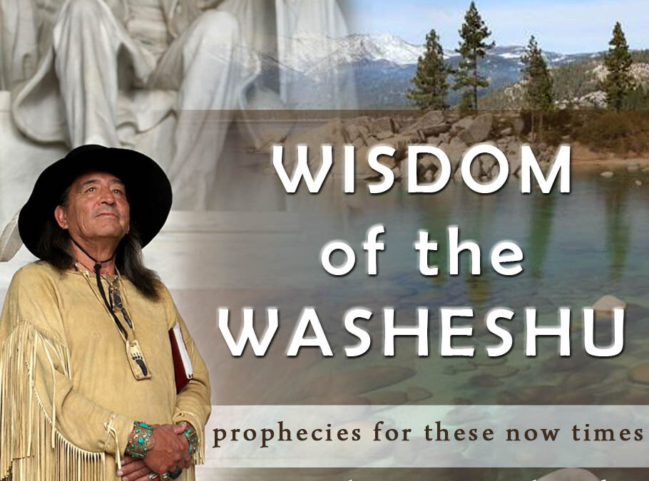 WISDOM of the WASHESHU~Prophecies of These Now Times